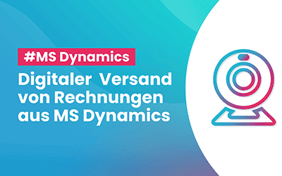 Digi­ta­ler Rech­nungs­ver­sand direkt aus MS Dynamics