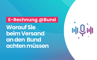 So senden Sie E‑Rechnungen an den Bund