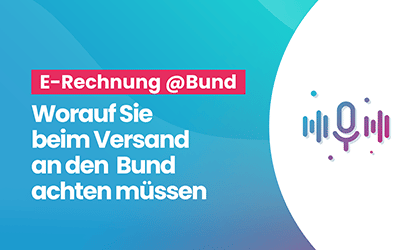 So senden Sie E‑Rechnungen an den Bund