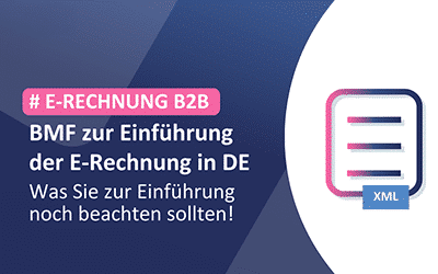 BMF konkretisiert Eckpunkte der E‑Rechnung B2B in Deutschland