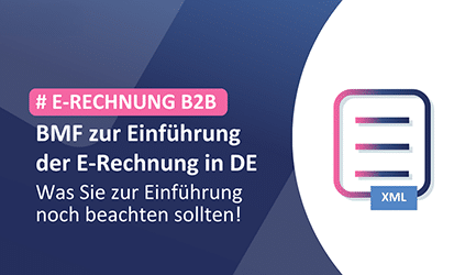 BMF konkre­ti­siert Eckpunkte der E‑Rechnung B2B in Deutschland